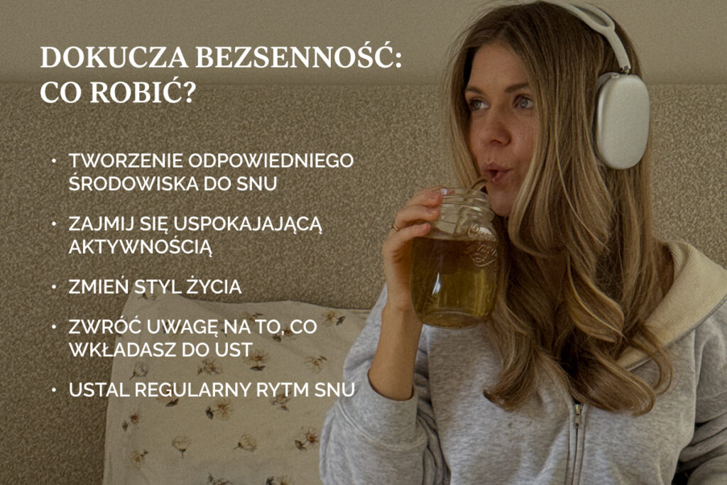 Dokucza bezsenność: co robić? Porady – odpowiednie warunki do snu, uspokajająca aktywność, dieta i regularny rytm snu.